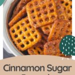 A bowl of perfectly crafted cinnamon sugar pretzels is displayed, beckoning with its sweet aroma. The text "Cinnamon Sugar Pretzels" and a website URL invite you to experience this delightful treat.