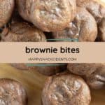 A wooden board topped with several round chocolate brownie bites; text overlay reads "brownie bites, happysnackcidents.com".